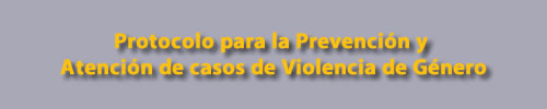 Protocolo para la Prevención y Atención de casos de Violencia de Género